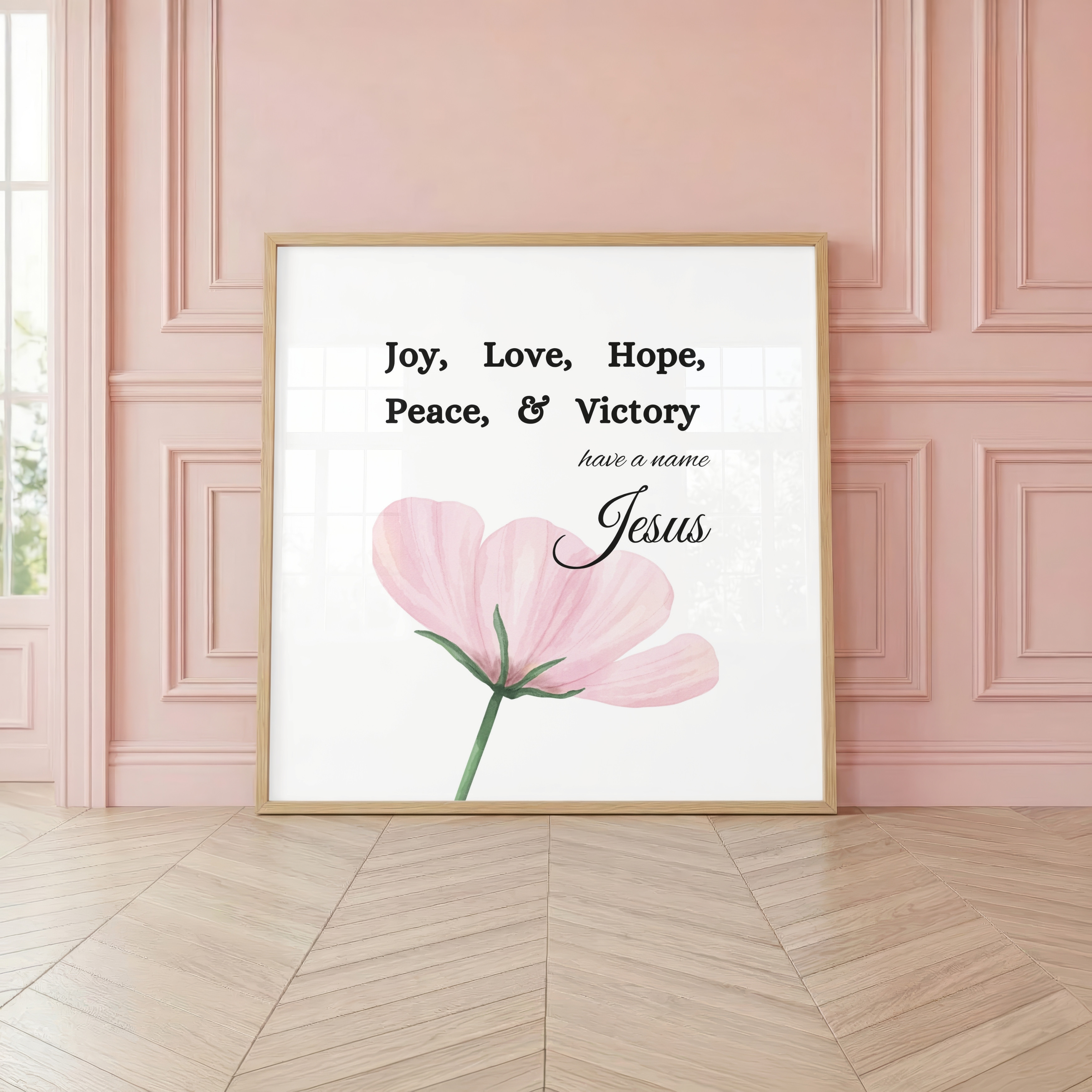 Joy, Love, Hope, Peace and Victory have a name Jesus