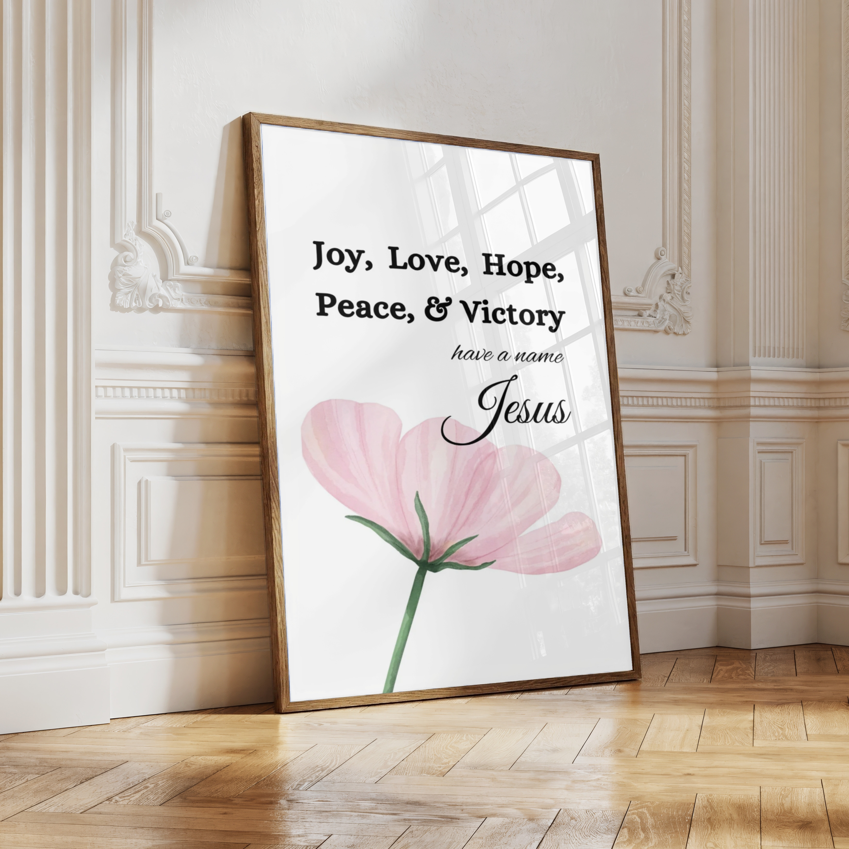 Joy, Love, Hope, Peace and Victory have a name Jesus