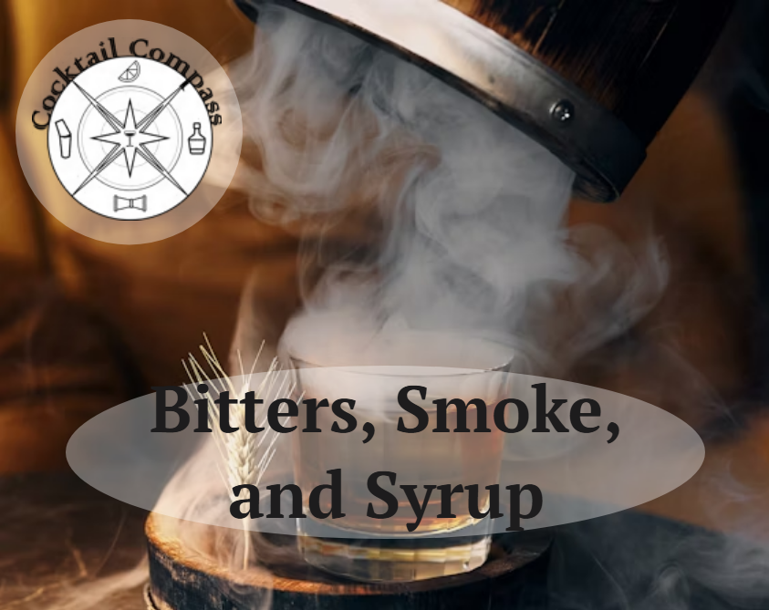 Bitters, Smoke, and Syrup - 6 People