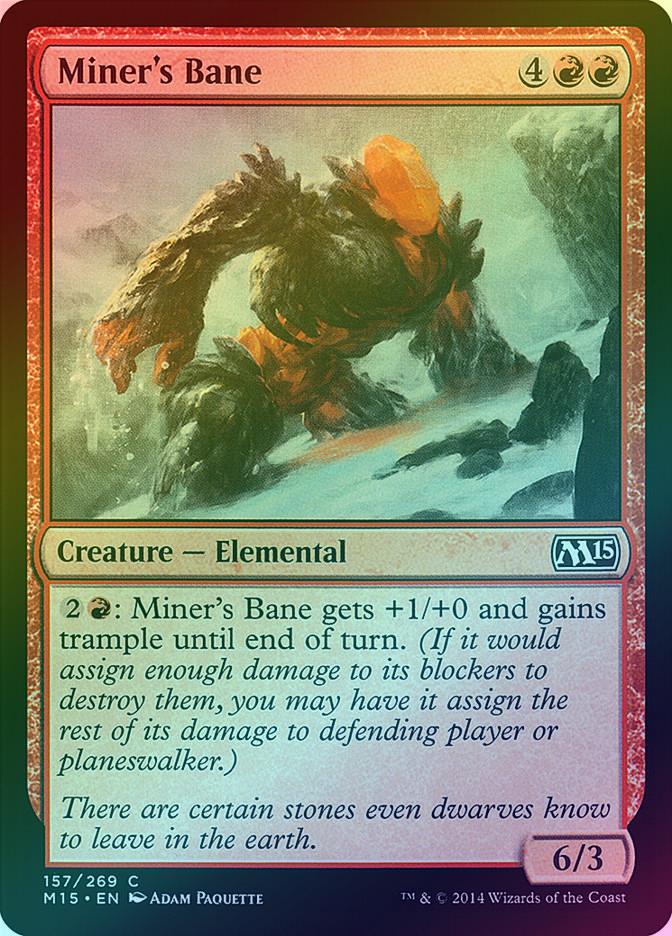 MINER'S BANE (FOIL) (M15) 