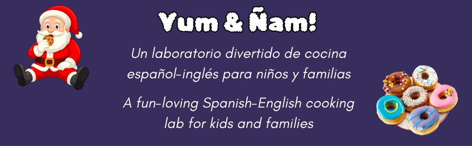 Yum & Ñam: Aprende y crea tus recetas con un divertido recetario bilingüe para niños y familias