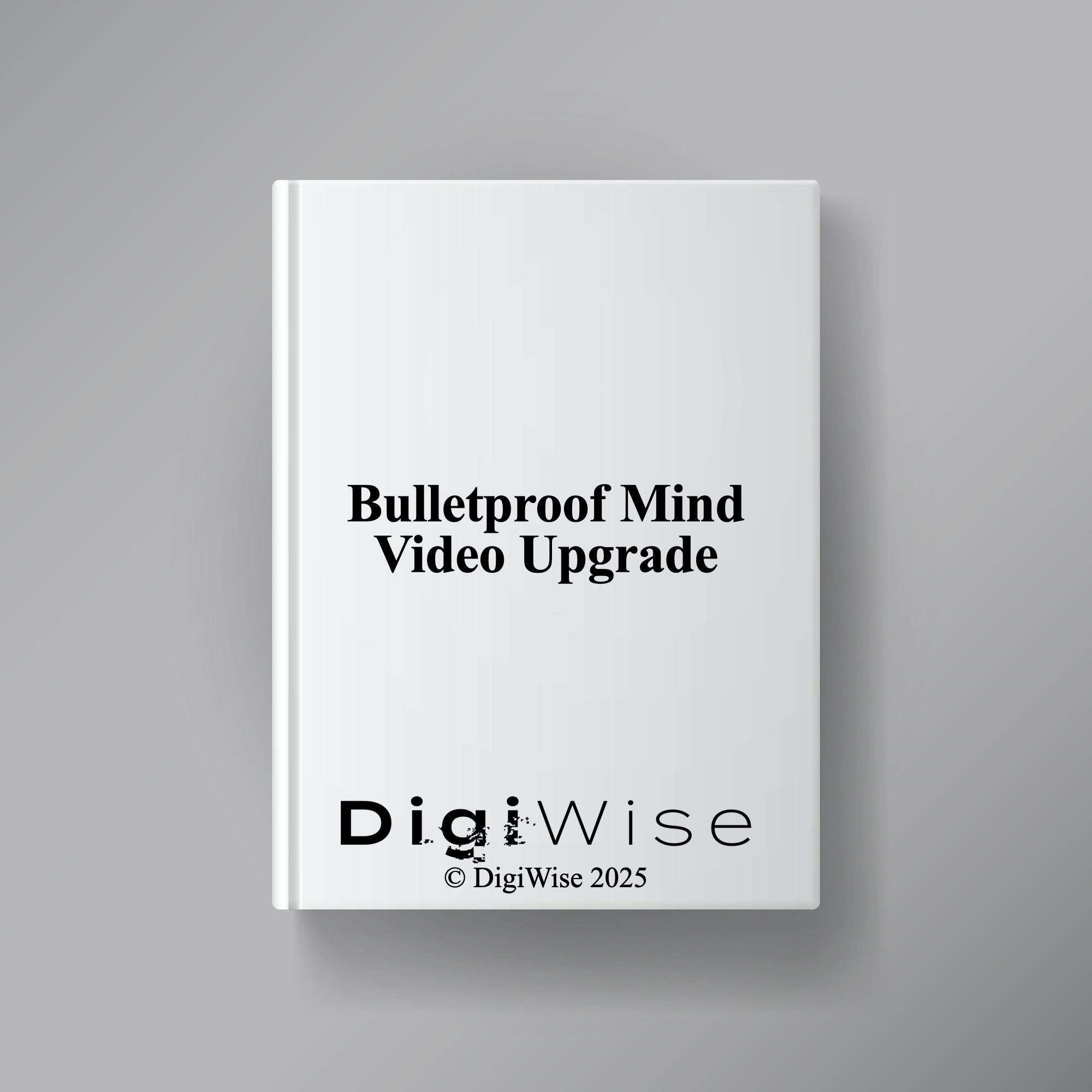 Bulletproof Mind Video Upgrade