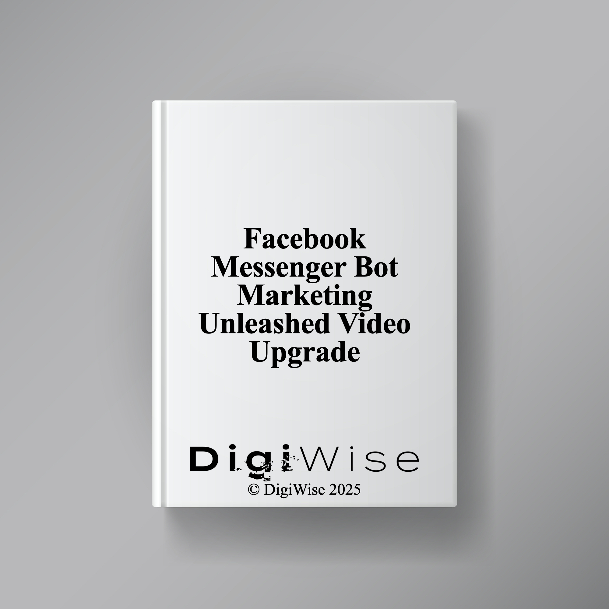 Facebook Messenger Bot Marketing Unleashed Video Upgrade