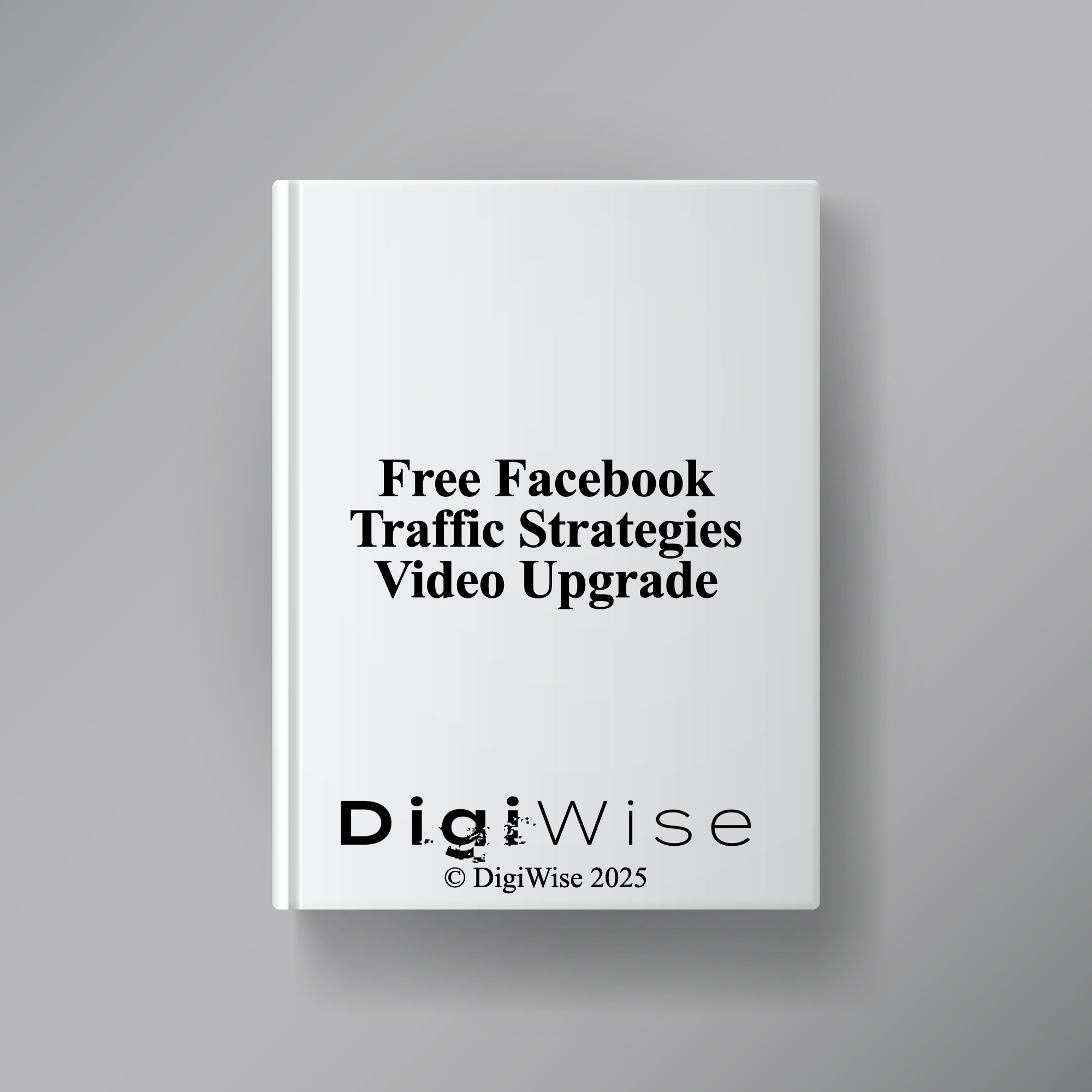 Free Facebook Traffic Strategies Video Upgrade
