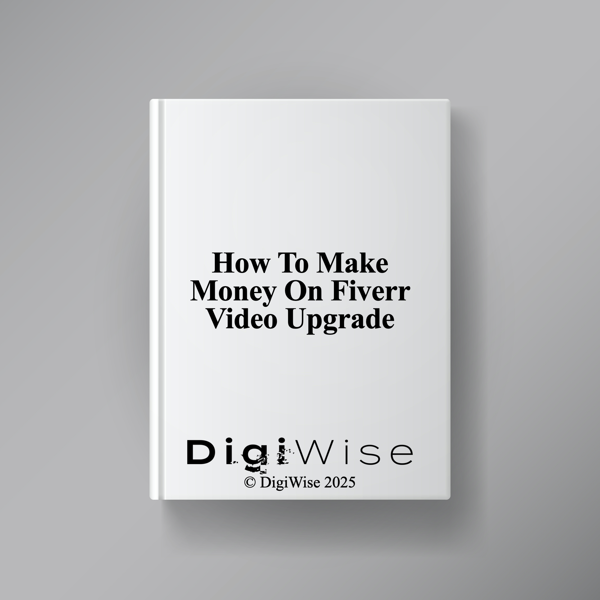 How To Make Money On Fiverr Video Upgrade