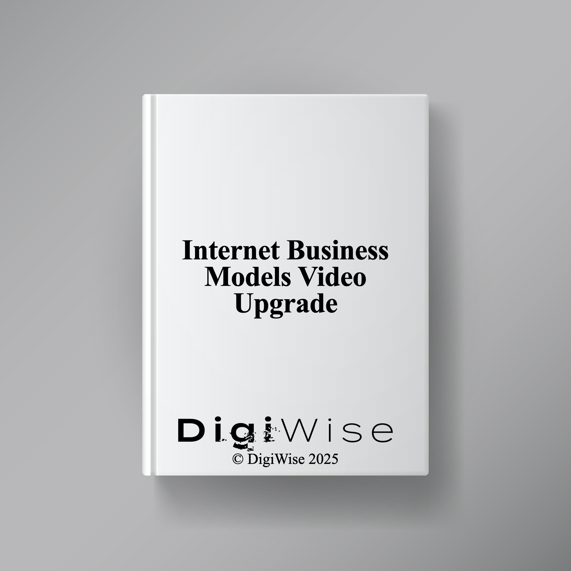 Internet Business Models Video Upgrade