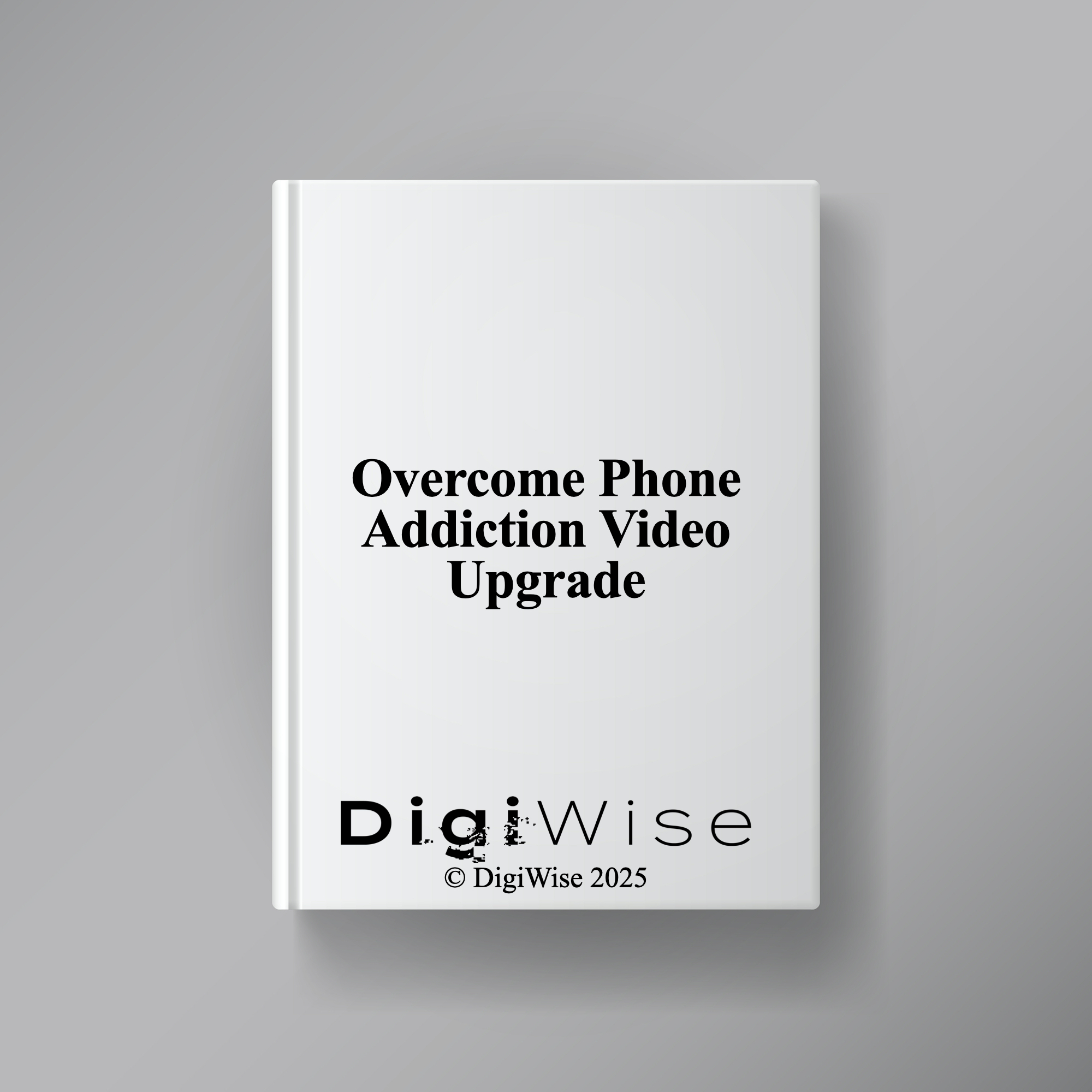 Overcome Phone Addiction Video Upgrade