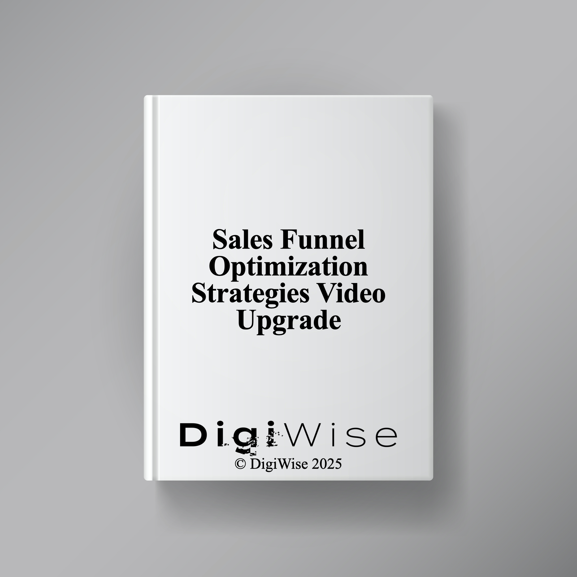 Sales Funnel Optimization Strategies Video Upgrade