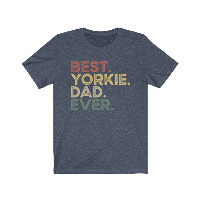 Yorkie Shirt, Best Yorkie Dad Ever, Yorkshire Terrier Shirt, Funny Gift for Yorkie Lover, Dog Owner Shirt, Retro Vintage Dog