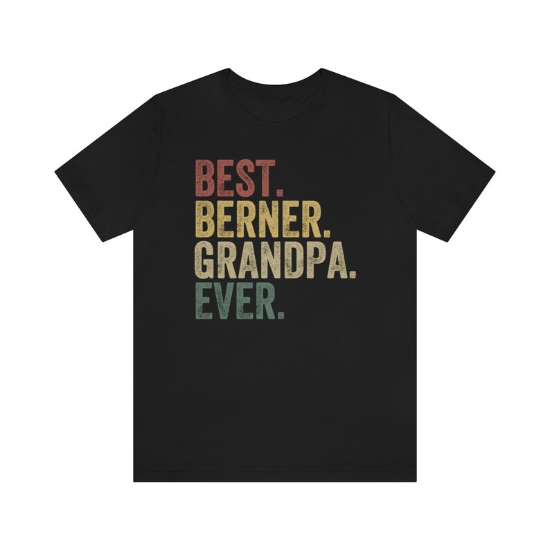 Bernese Mountain Dog, Berner Grandpa Shirt, Best Berner Grandpa Ever, Dog Owner Shirt, Funny Gift for Dog Lover, Retro Vintage Dog Grandpa