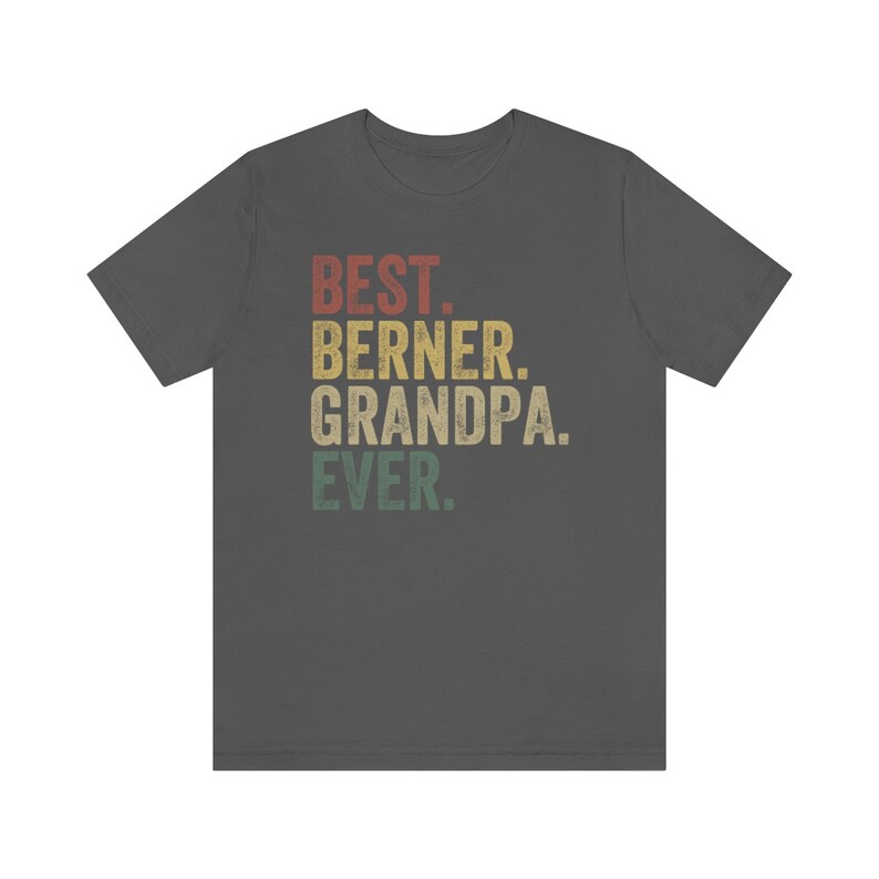 Bernese Mountain Dog, Berner Grandpa Shirt, Best Berner Grandpa Ever, Dog Owner Shirt, Funny Gift for Dog Lover, Retro Vintage Dog Grandpa