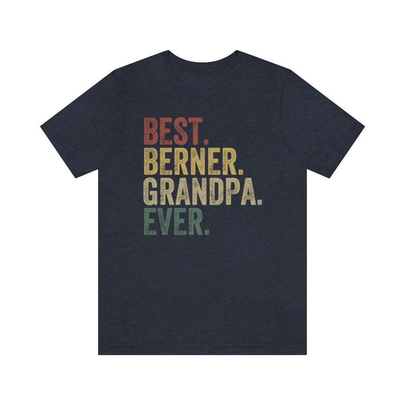 Bernese Mountain Dog, Berner Grandpa Shirt, Best Berner Grandpa Ever, Dog Owner Shirt, Funny Gift for Dog Lover, Retro Vintage Dog Grandpa