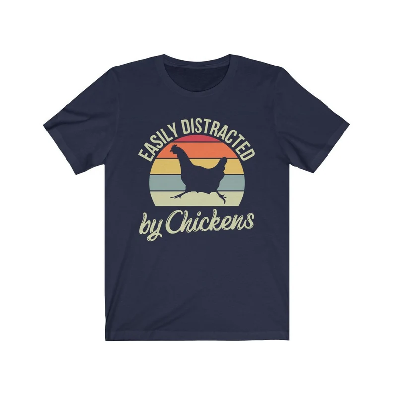Chicken Shirt, Chicken Lover, Funny Chicken Shirt, Easily Distracted by Chickens