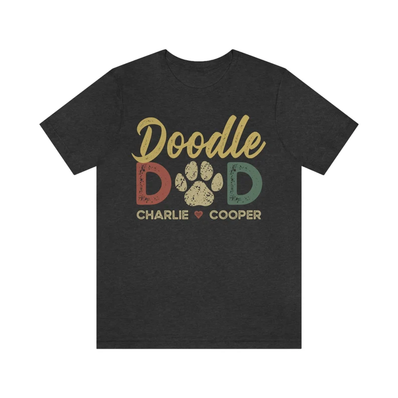 Doodle Dad, Doodle Shirt, Dog Dad Shirt, Personalized Dog Dad Shirt with Dog Names