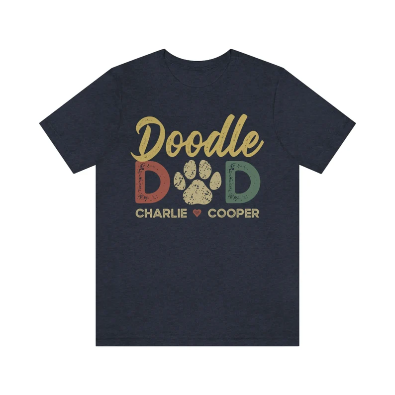 Doodle Dad, Doodle Shirt, Dog Dad Shirt, Personalized Dog Dad Shirt with Dog Names