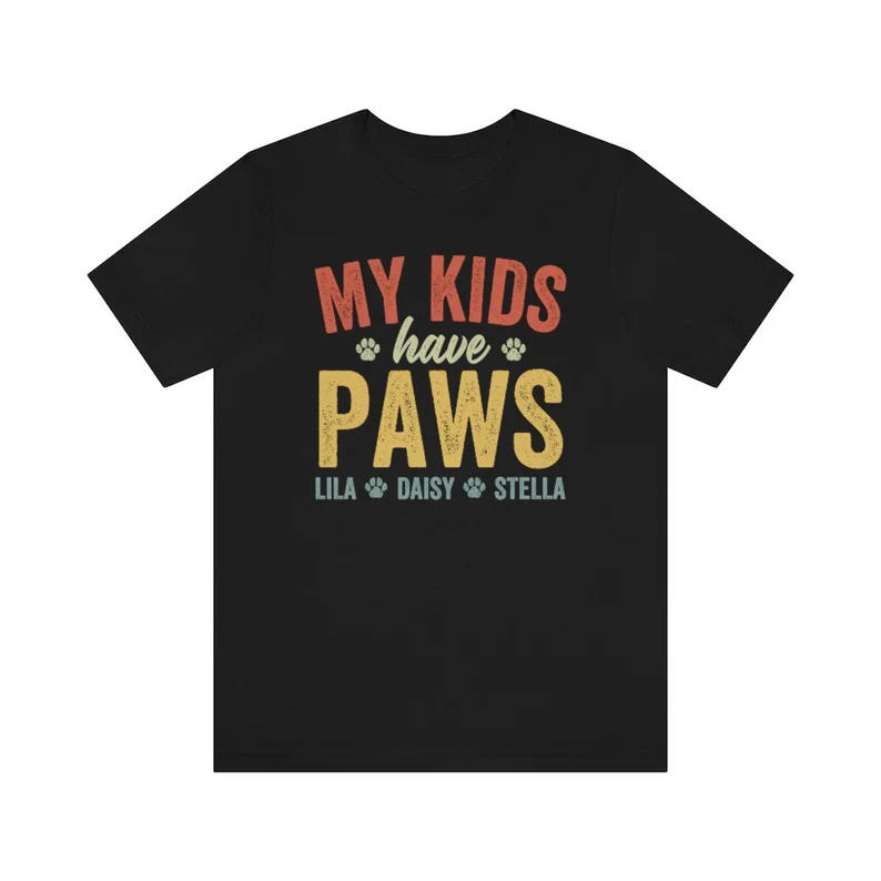 Personalized Dog Mom Shirt, Custom Cat Mom Shirt, Dog Owner Gift,  My Kids Have Paws