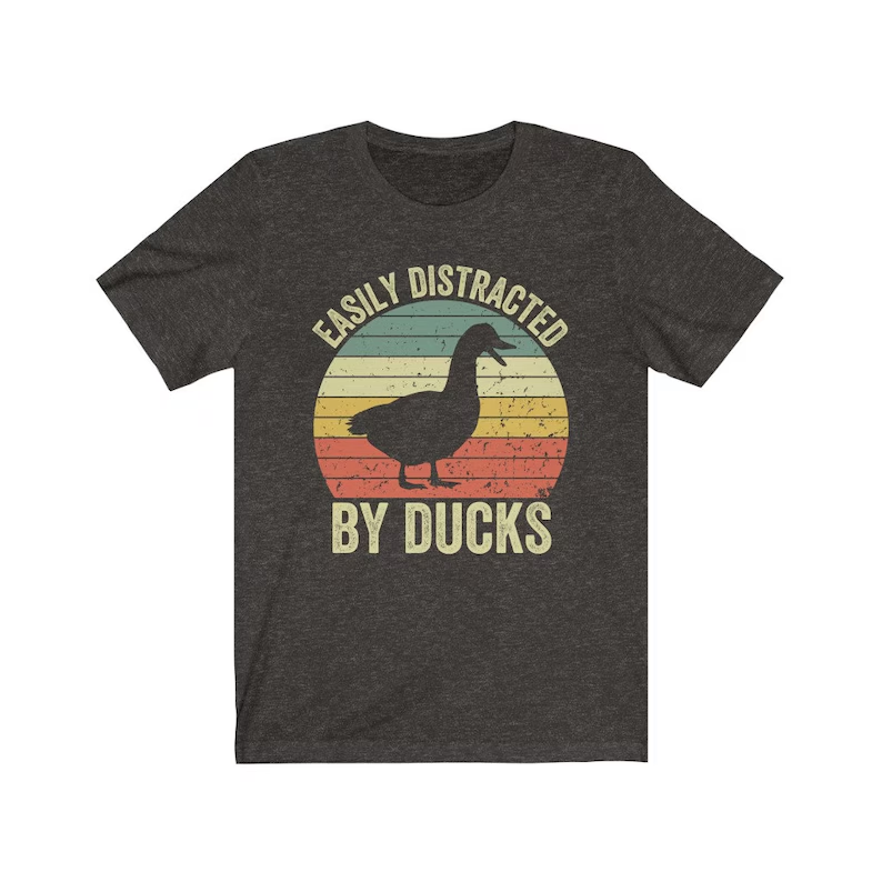 Easily Distracted by Ducks, Duck Shirt, Bird Shirt, Duck Mom, Funny Gift for Duck Lover