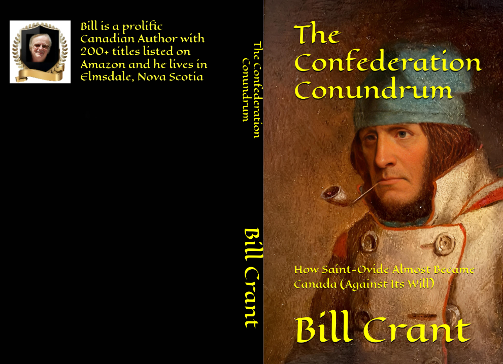 The Confederation Conundrum: How Saint-Ovide Almost Became Canada (Against Its Will) (confederation comedies Book 1)