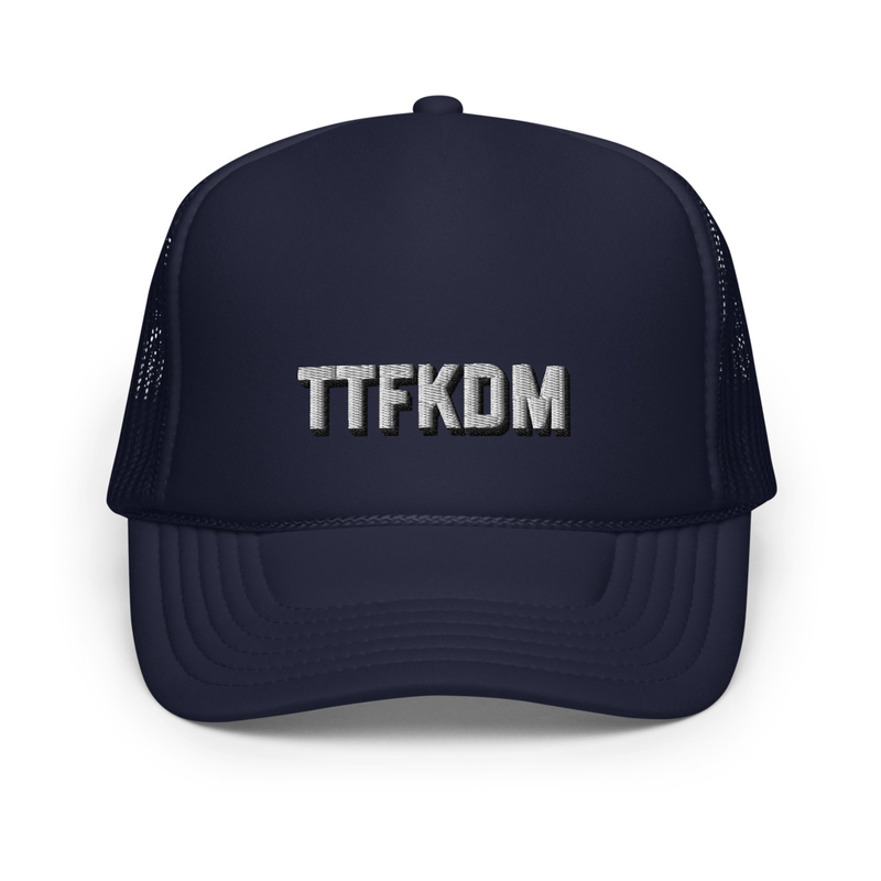 TTFKDM Foam trucker hat