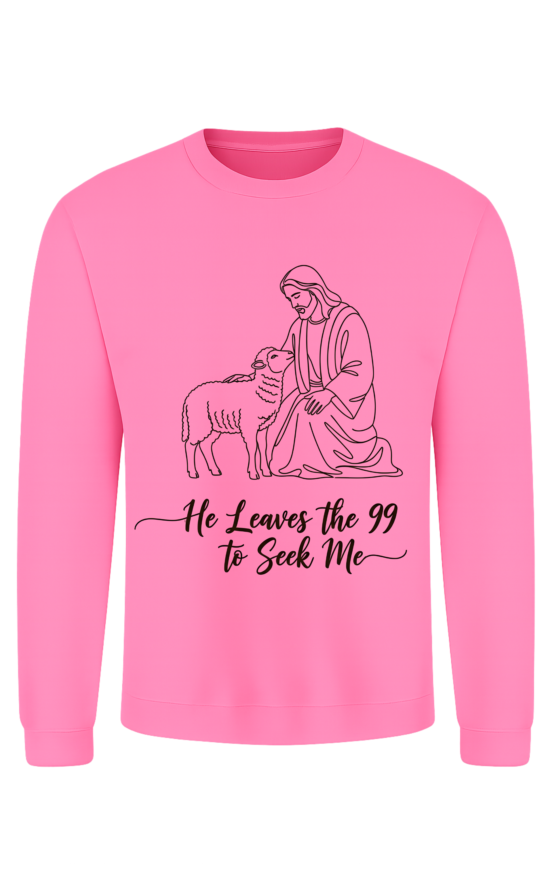 He Leaves the 99 to Seek Me Sweatshirt