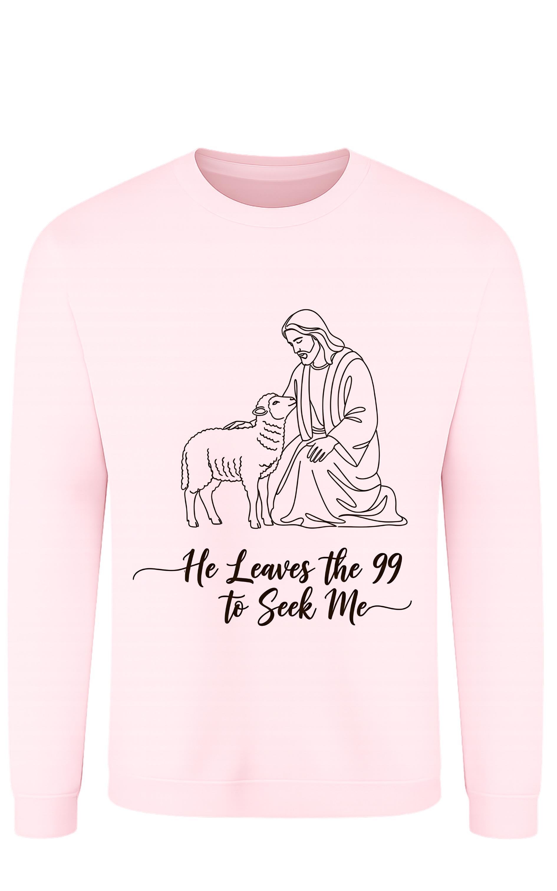 He Leaves the 99 to Seek Me Sweatshirt