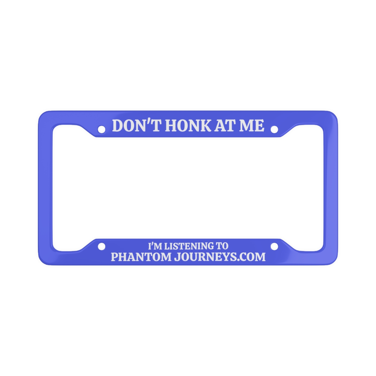 PHANTOM JOURNEYS License Plate Frame