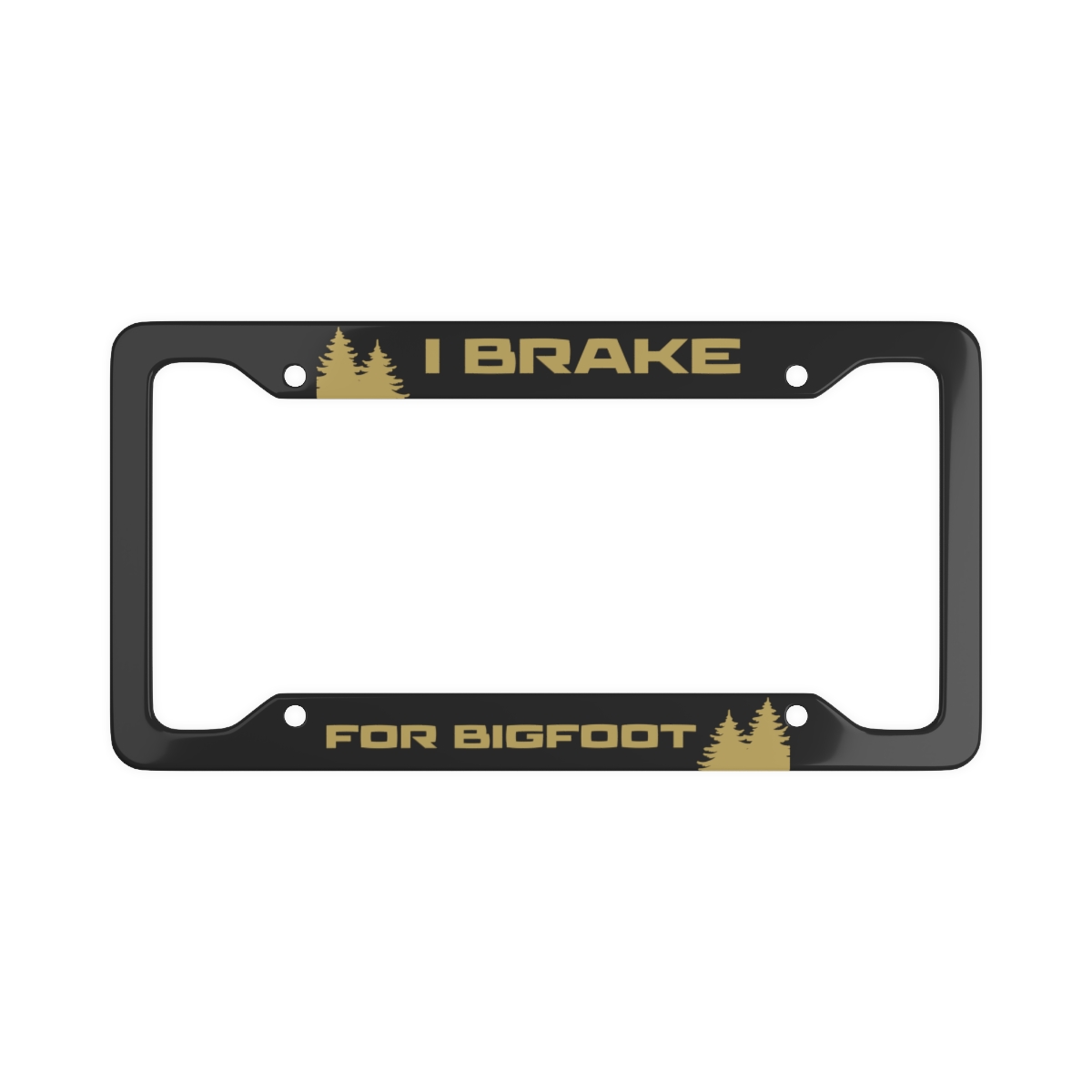 BRAKE FOR BIGFOOT License Plate Frame