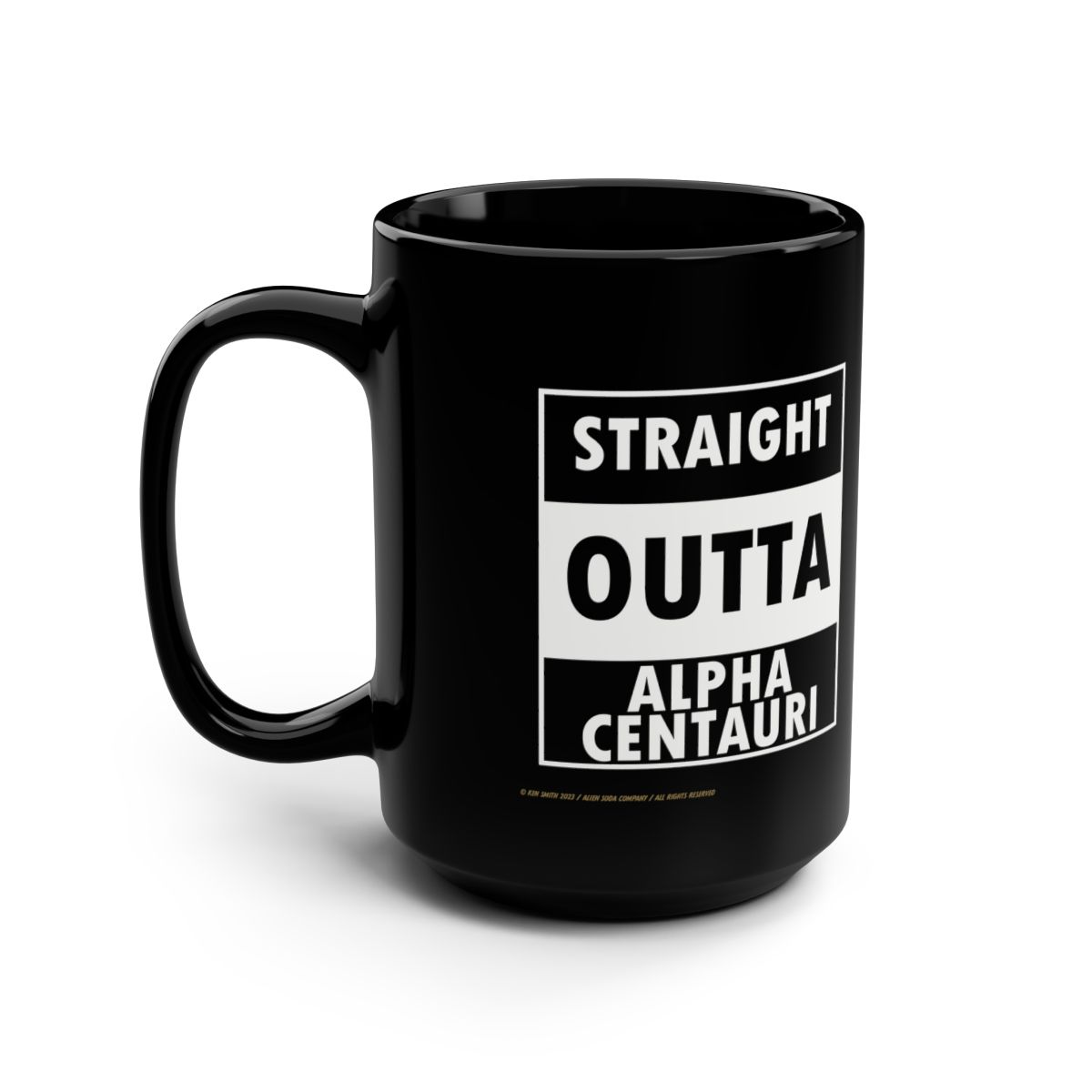 STRAIGHT OUTTA  Black Ceramic Mug
