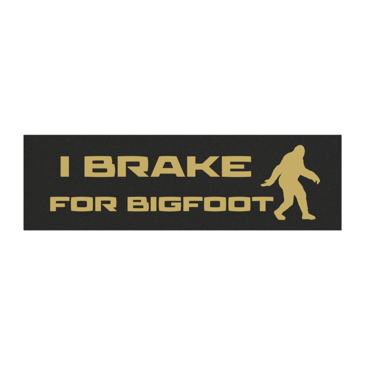 BRAKE FOR BIGFOOT Car Magnet