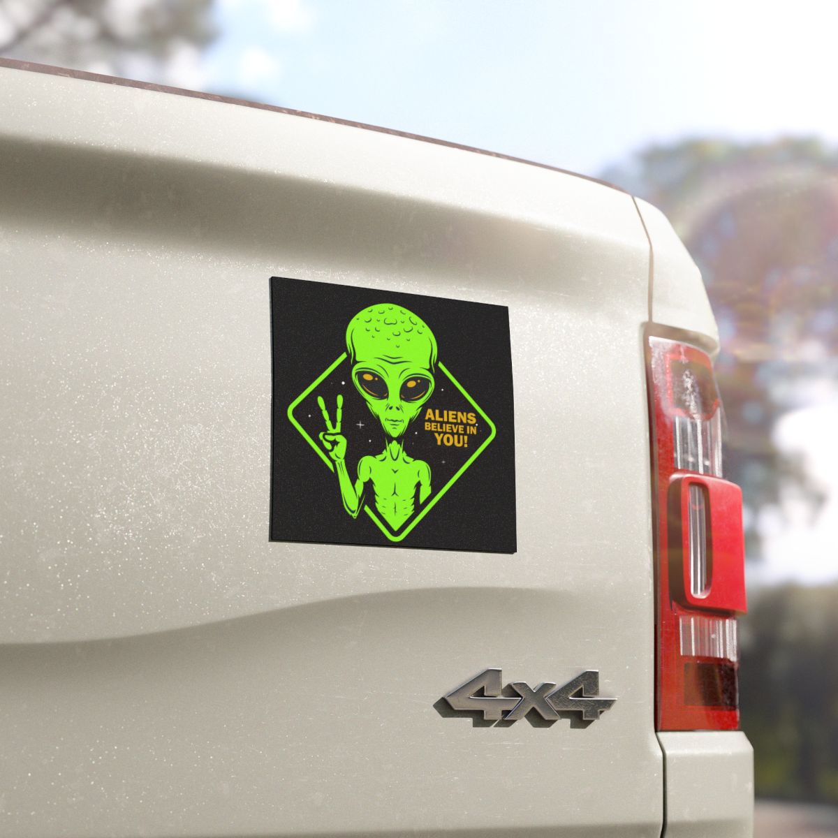 ALIENS BELIEVE IN YOU! Car Magnet