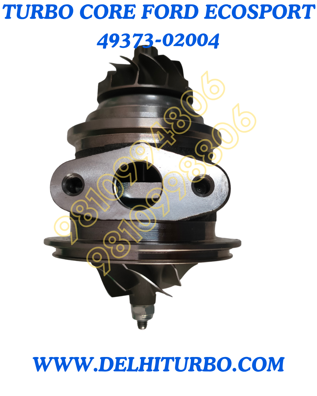 TURBO CORE FOR FORD ECOSPORT  1.5 DIESEL MHI 49373-02004 
