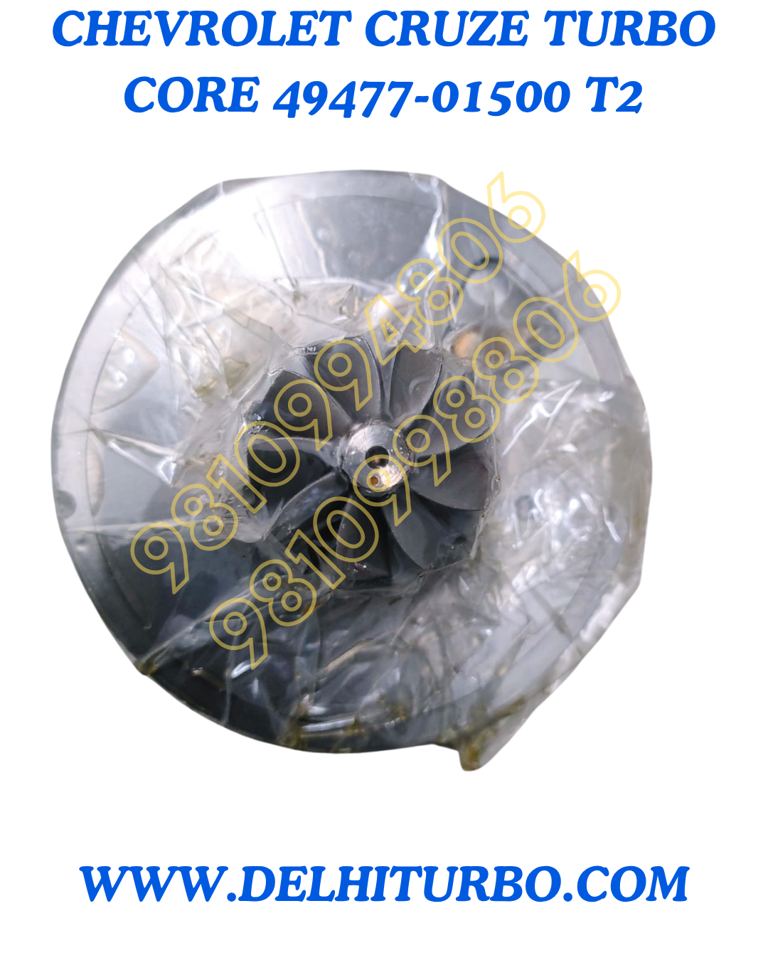 TURBO CORE FOR CHEVROLET CRUZE 49477-01500 T2