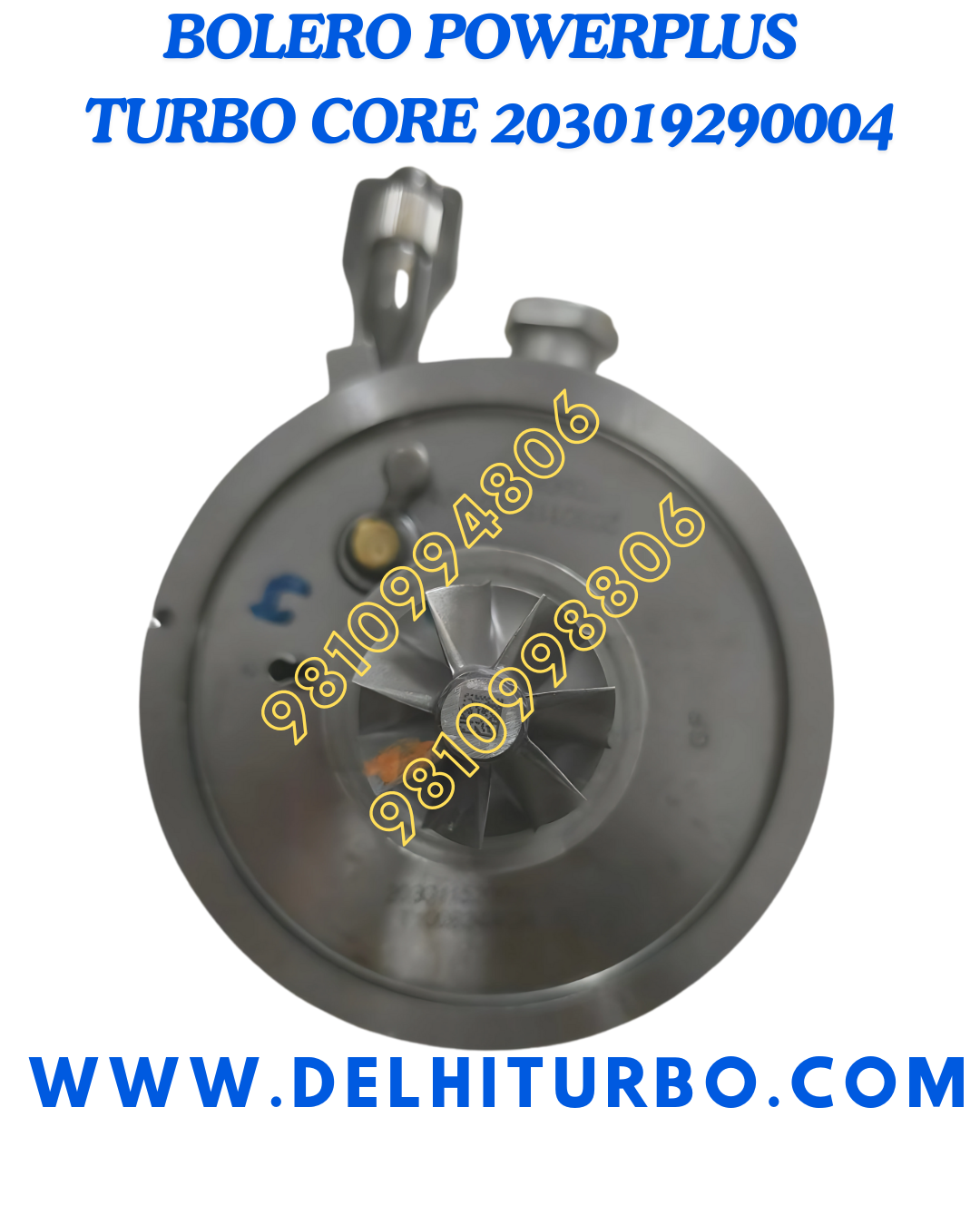 TURBO CORE MAHINDRA BOLERO POWER PLUS 203039821166, 203019290004 TEL
