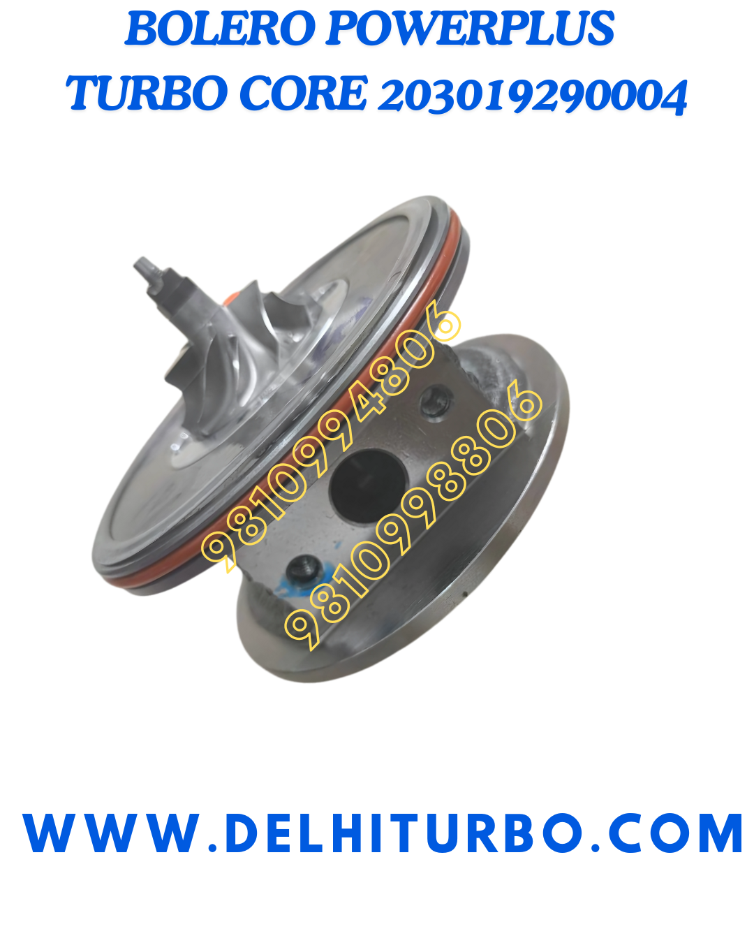 TURBO CORE MAHINDRA BOLERO POWER PLUS 203039821166, 203019290004 TEL