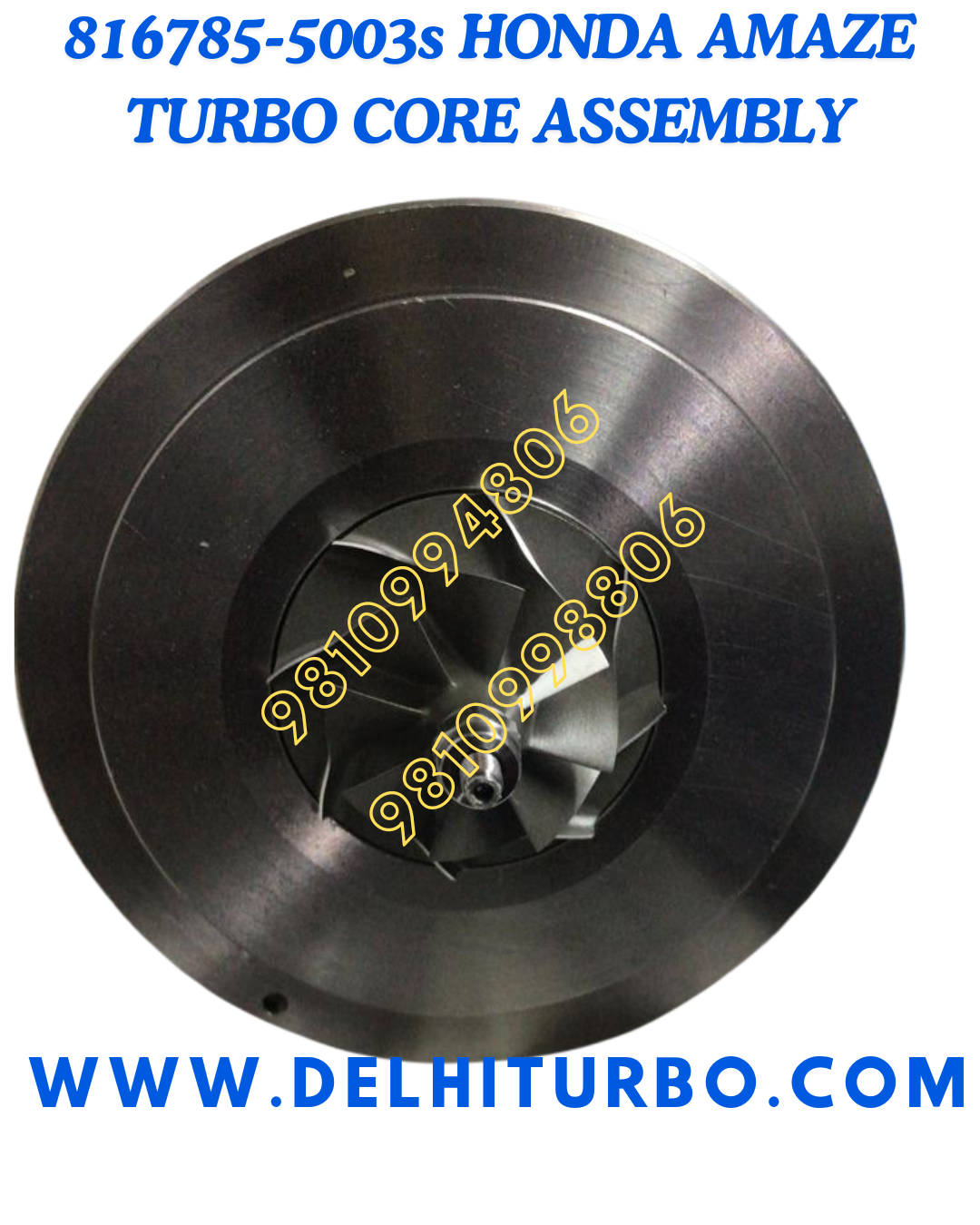 TURBO CORE FOR HONDA AMAZE/ MOBILIO/ BRV 816785-5003s, 785998-5046S