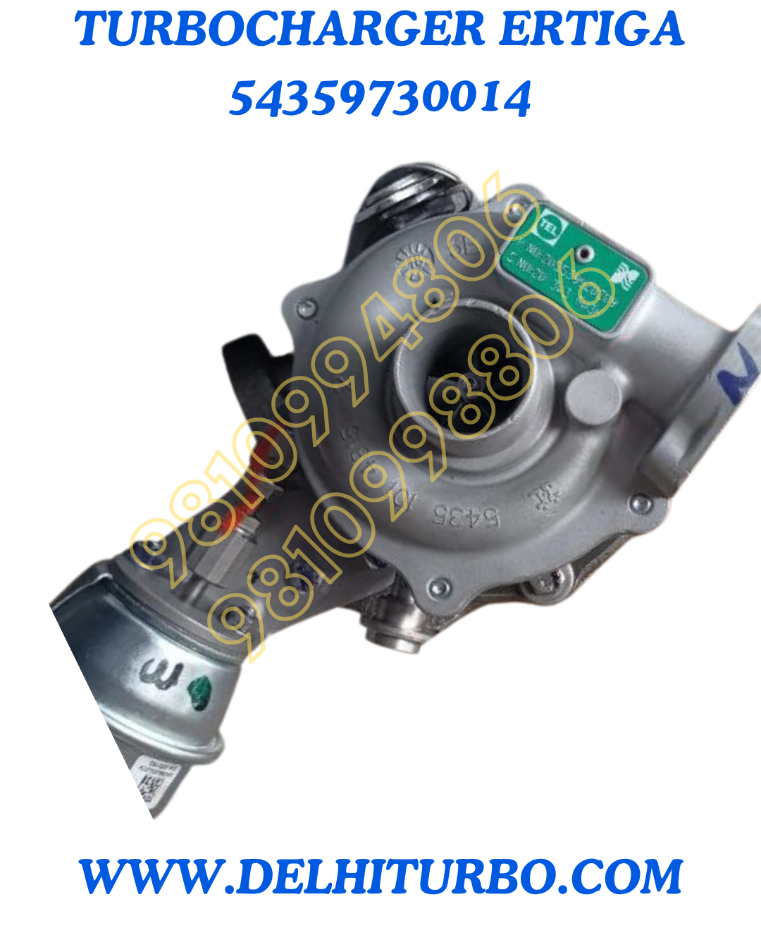 TURBO CORE FOR MARUTI SUZUKI ERTIGA TEL 54359730014