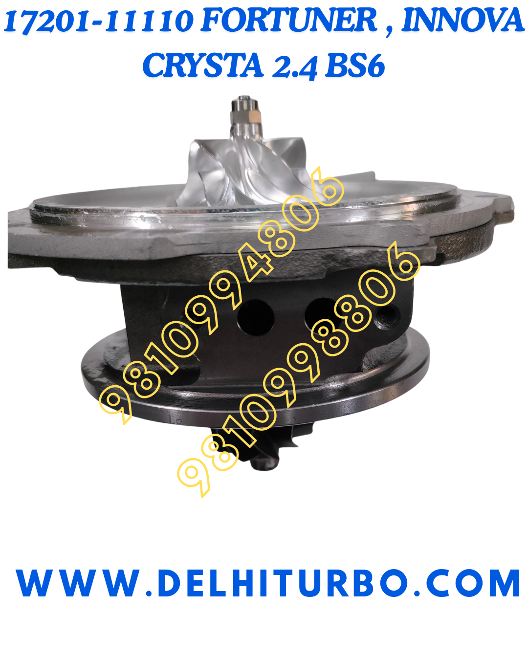 TURBO CORE FOR TOYOTA INNOVA CRYSTA/FORTUNER 2.4L EURO VI 17201-11110