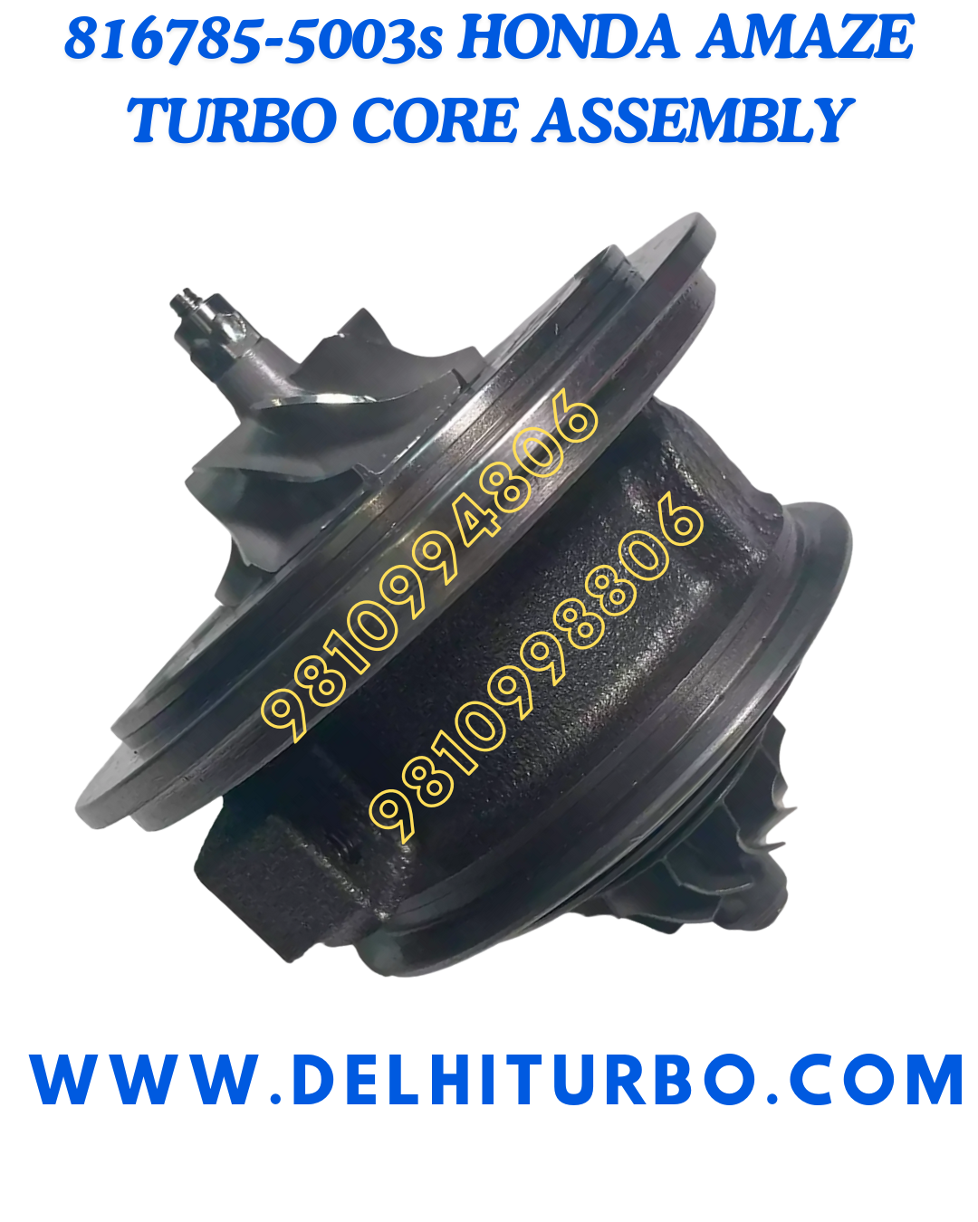 TURBO CORE FOR HONDA AMAZE/ MOBILIO/ BRV 816785-5003s, 785998-5046S