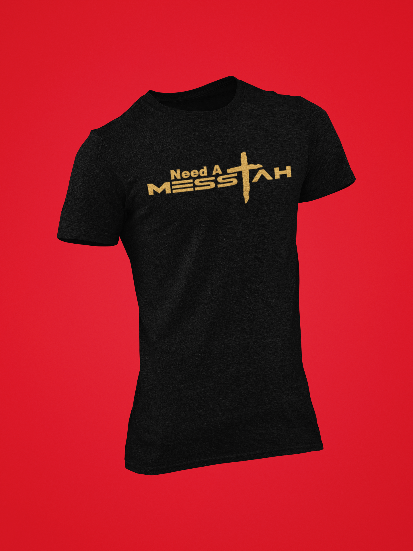 Need A Messiah Graphic T-Shirt