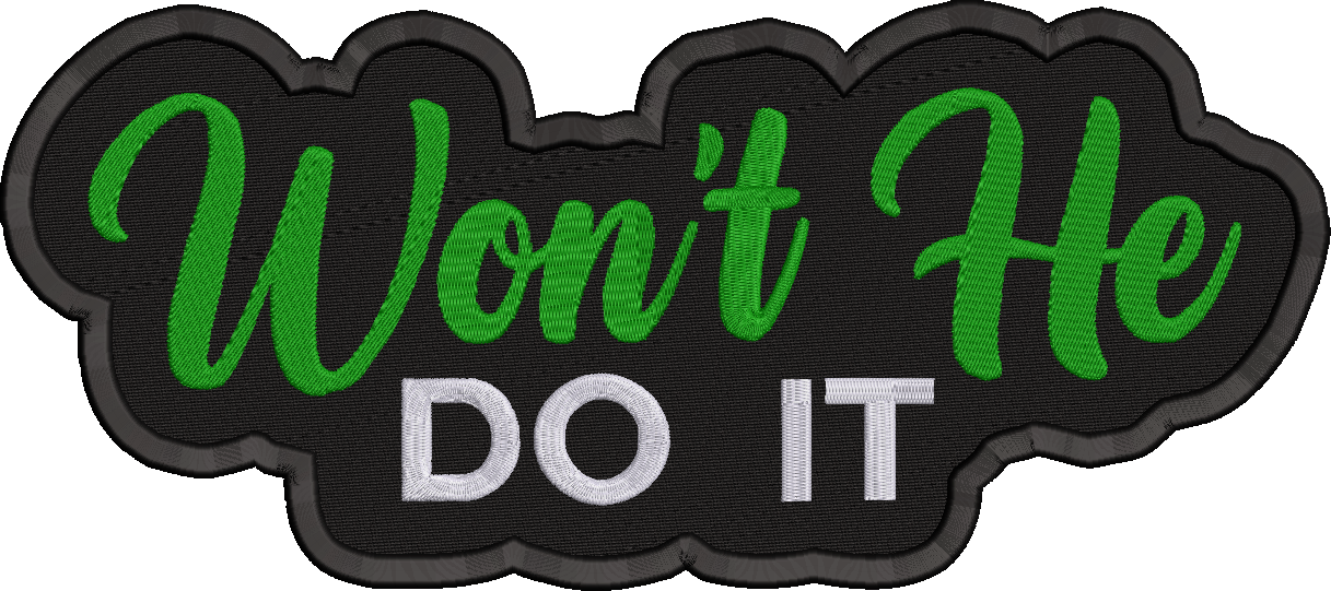 Wont He Do It! Embroidered Hoodie