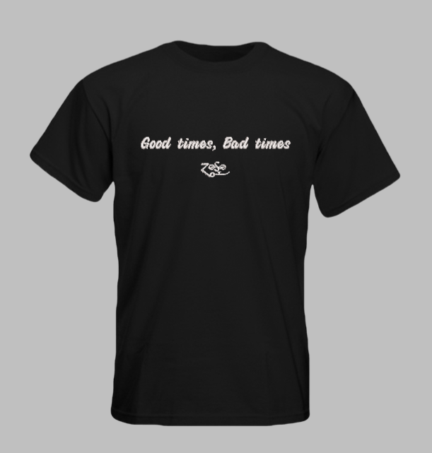 Good times, Bad times - Led Zeppelin inspired T-Shirt