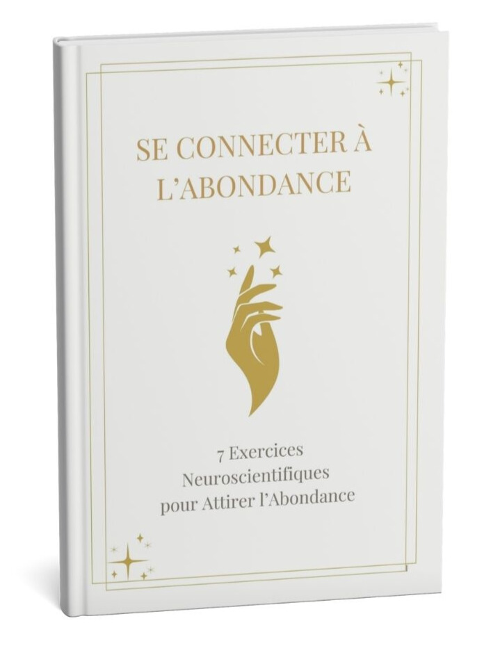 Livre numérique. Se Connecter à L’Abondance : 7 Exercices Neuroscientifiques pour Attirer l’Abondance