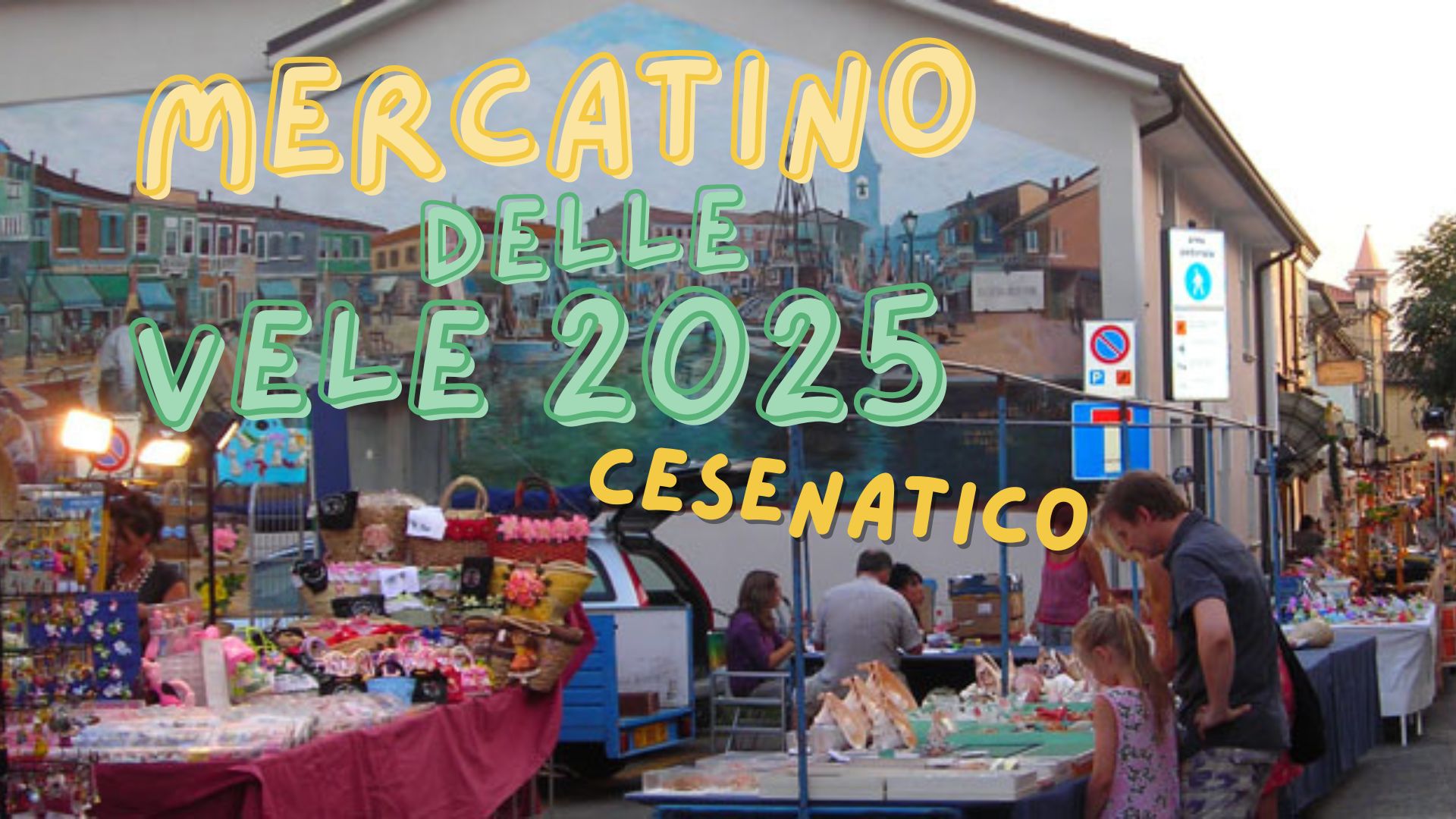MERCATINO DELLE VELE 2025 Cesenatico 23/03 - 27/04
