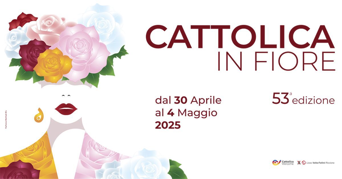 CATTOLICA IN FIORE 2025 Cattolica 30/04- 04/05