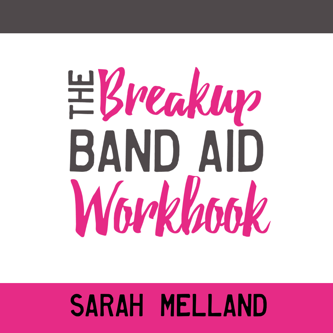 The Breakup Band Aid Workbook
