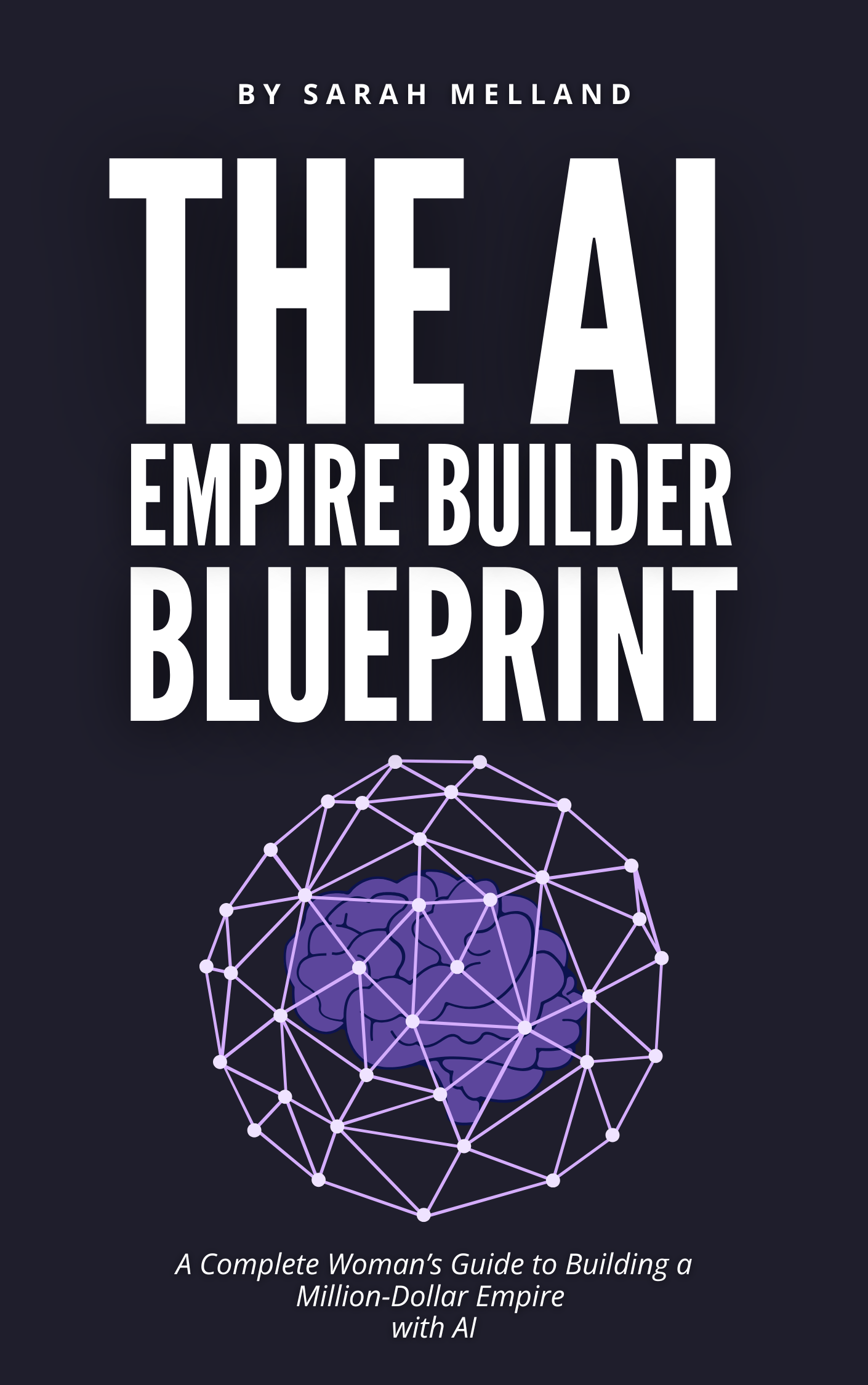 The AI Empire Builder Blueprint