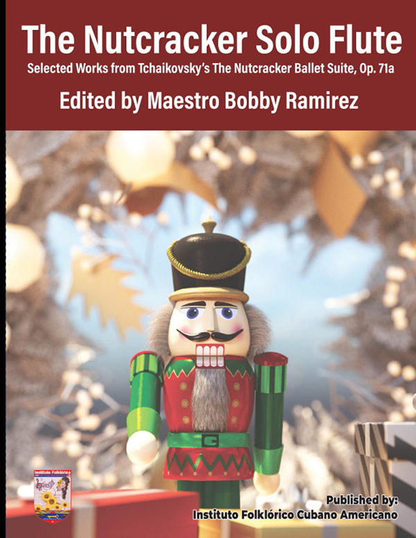 The Nutcracker Solo Flute: Selected Works from Tchaikovsky’s The Nutcracker Ballet Suite Op. 71a