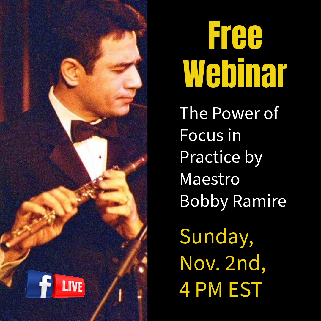 Free Webinar by Maestro Bobby Ramirez: The Power of Focus in Practice