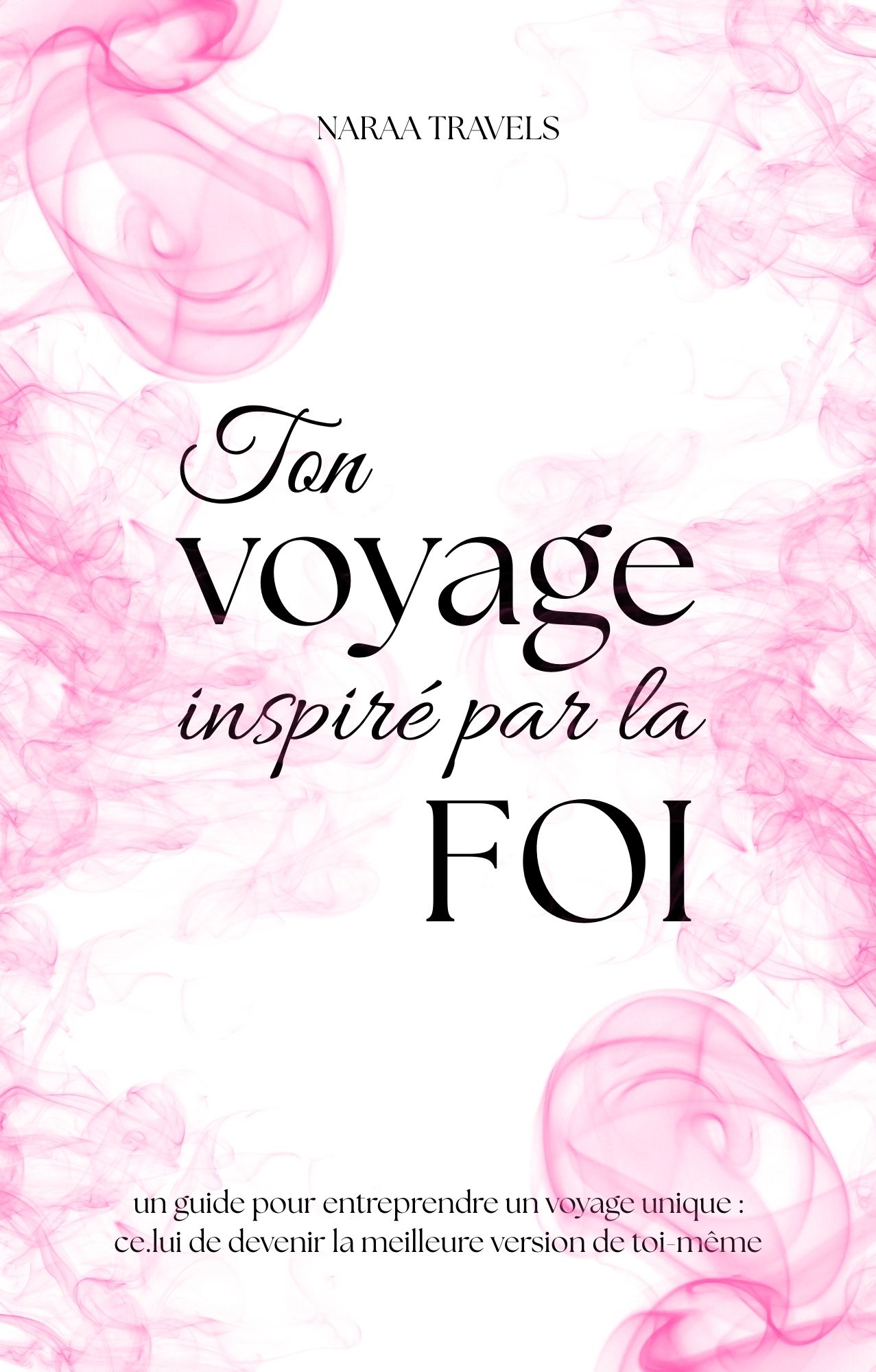 Ton voyage inspiré par la FOI (EBOOK)