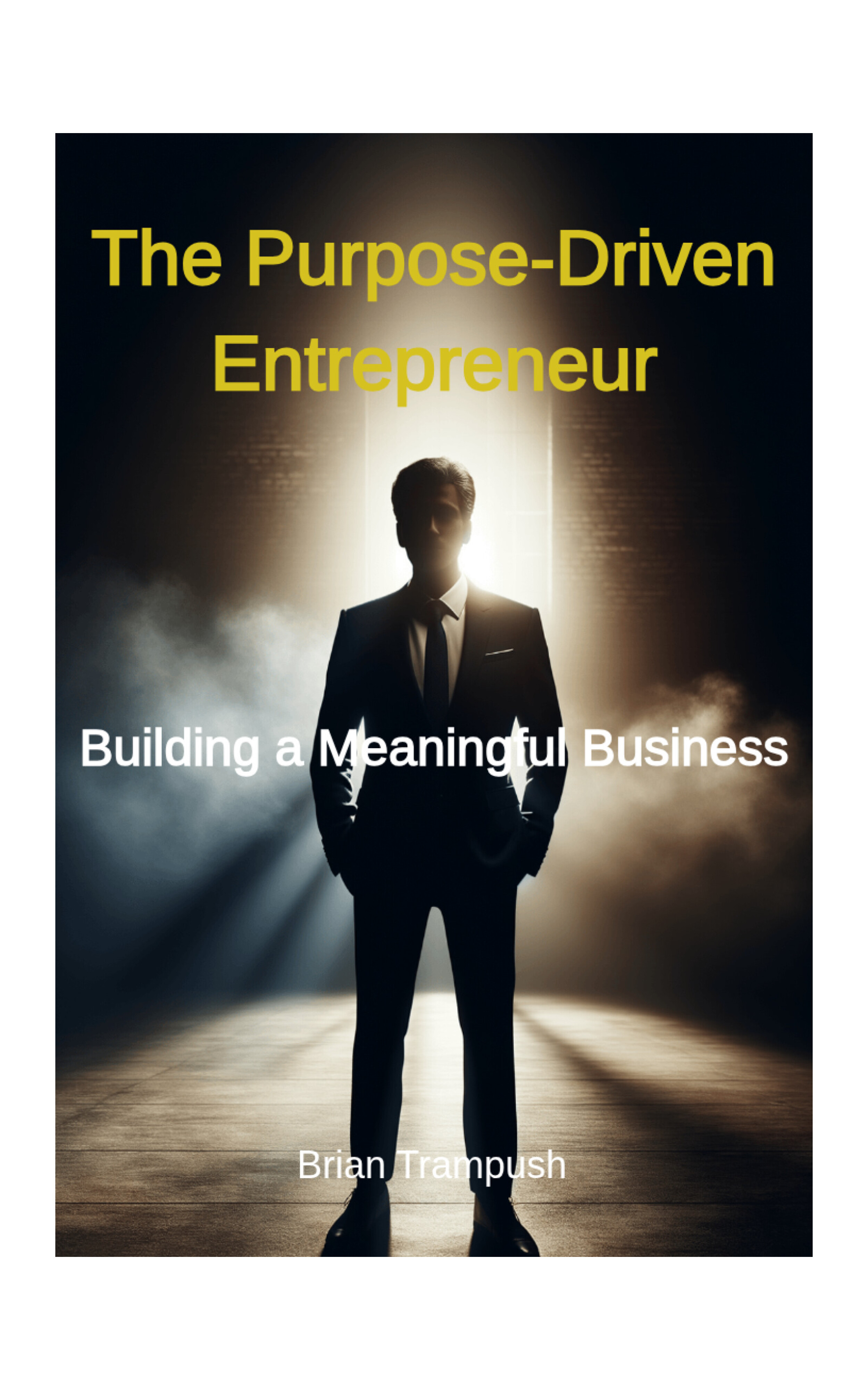The Purpose-Driven Entrepreneur